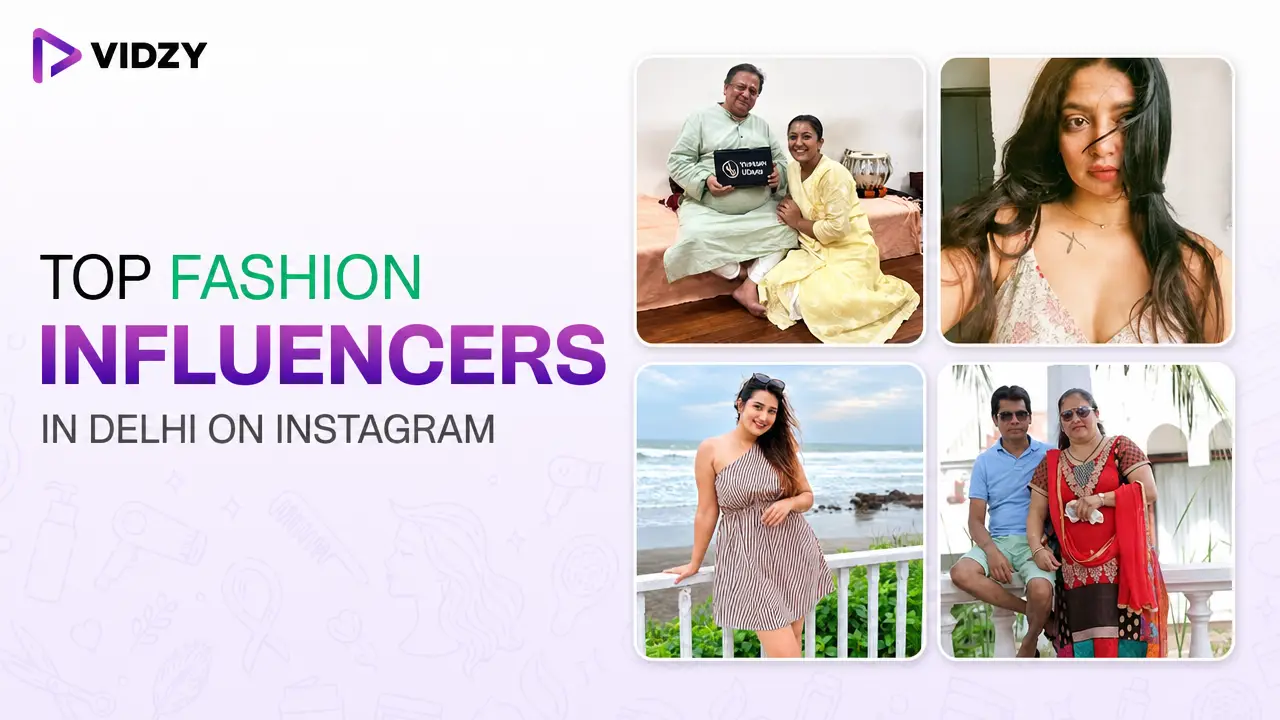 Top Fashion Influencers in Delhi on Instagram